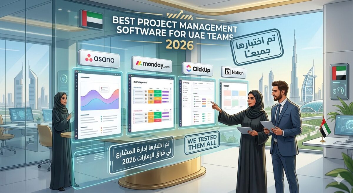 Best Project Management Software for UAE Teams 2026: Asana vs Monday vs ClickUp vs Notion. We Tested Them All